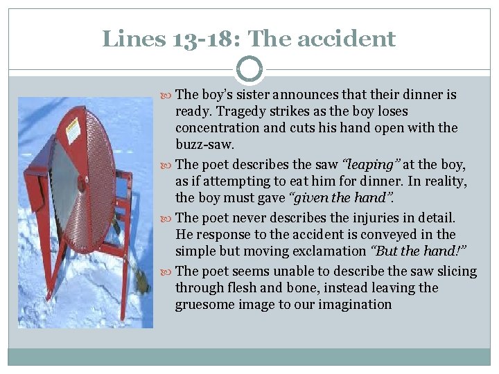 Lines 13 -18: The accident The boy’s sister announces that their dinner is ready.