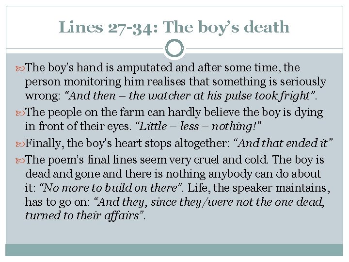 Lines 27 -34: The boy’s death The boy’s hand is amputated and after some