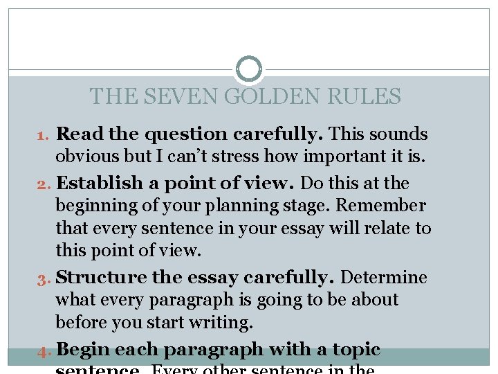 THE SEVEN GOLDEN RULES 1. Read the question carefully. This sounds obvious but I