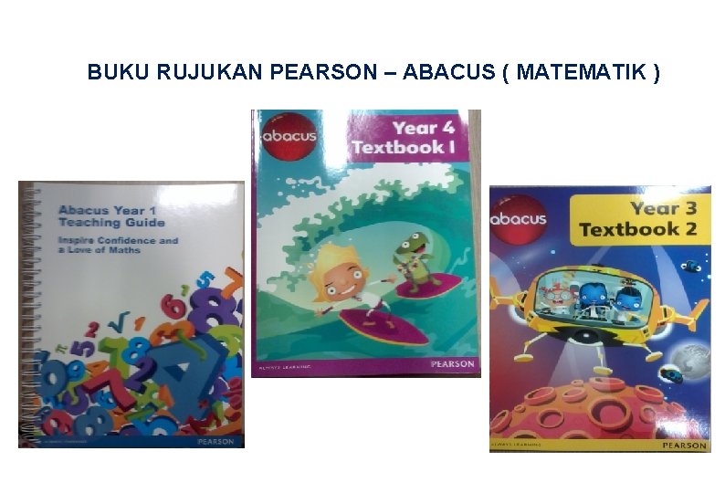 BUKU RUJUKAN PEARSON – ABACUS ( MATEMATIK ) 