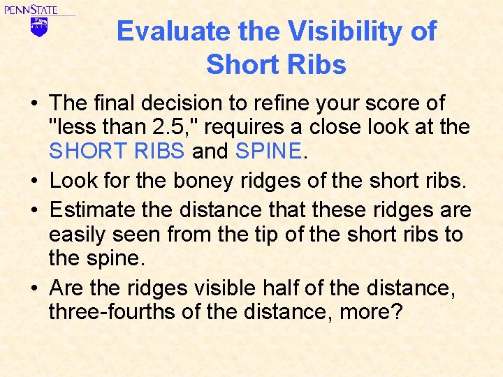 Evaluate the Visibility of Short Ribs • The final decision to refine your score