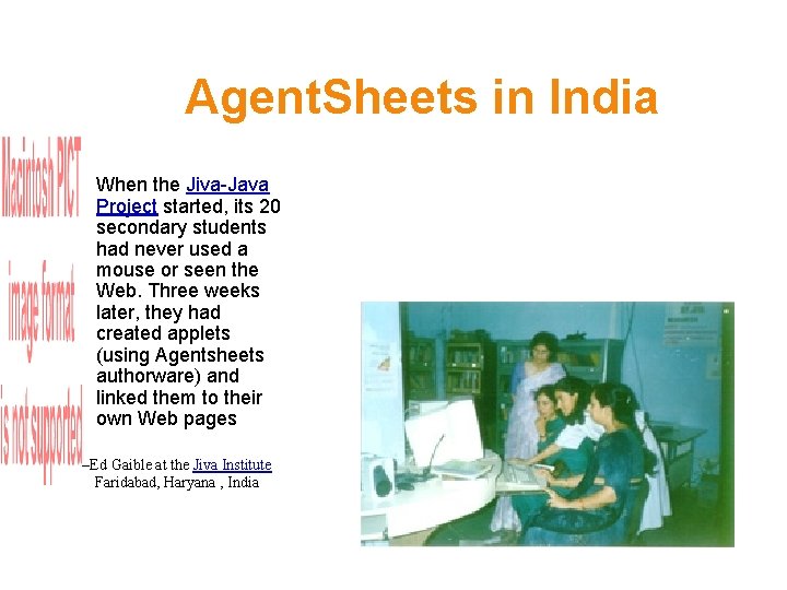 Agent. Sheets in India When the Jiva-Java Project started, its 20 secondary students had