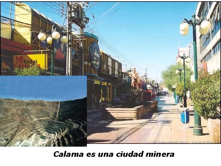 Calama es una ciudad minera 