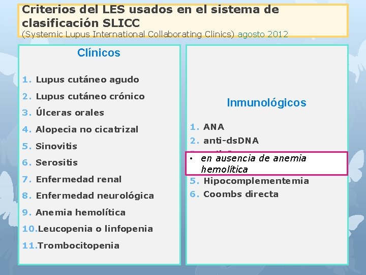 Criterios del LES usados en el sistema de clasificación SLICC (Systemic Lupus International Collaborating