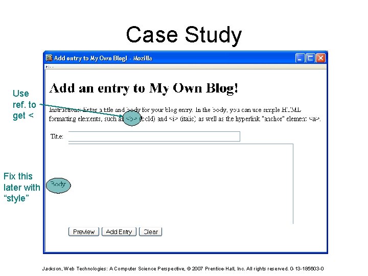 Case Study Use ref. to get < Fix this later with “style” Jackson, Web