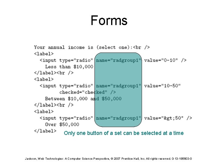 Forms Only one button of a set can be selected at a time Jackson,