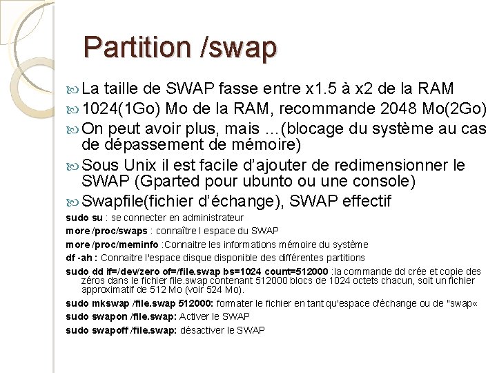 Partition /swap La taille de SWAP fasse entre x 1. 5 à x 2