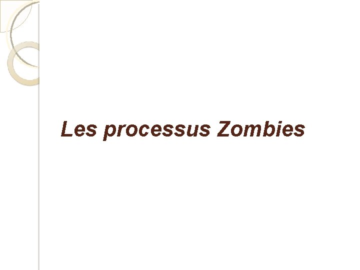 Les processus Zombies 