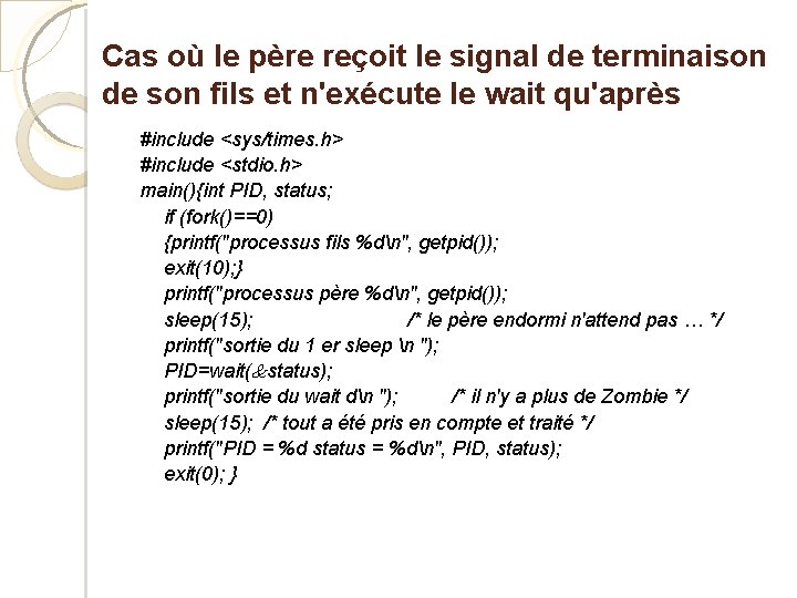 Cas où le père reçoit le signal de terminaison de son fils et n'exécute