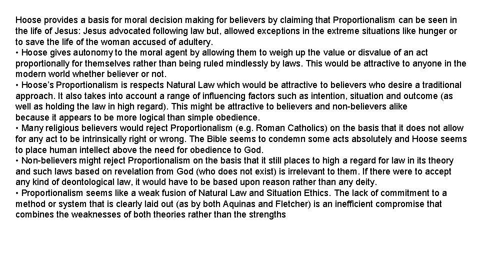 Hoose provides a basis for moral decision making for believers by claiming that Proportionalism