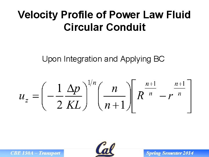 Velocity Profile of Power Law Fluid Circular Conduit Upon Integration and Applying BC CBE