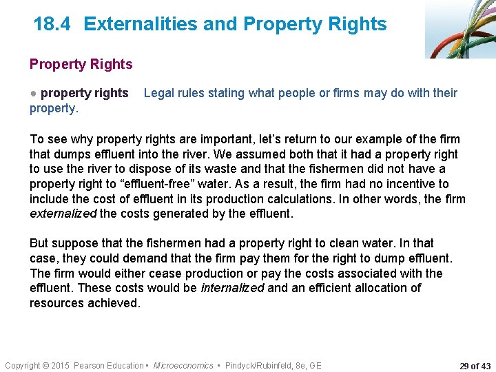 18. 4 Externalities and Property Rights ● property rights property. Legal rules stating what