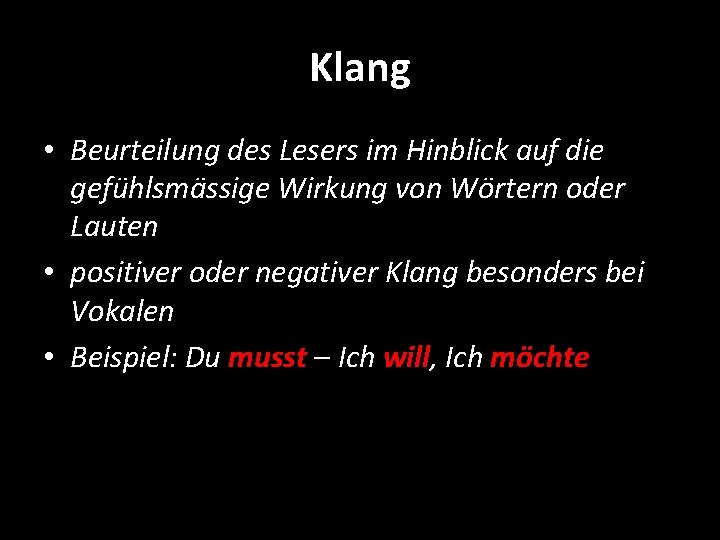 Klang • Beurteilung des Lesers im Hinblick auf die gefühlsmässige Wirkung von Wörtern oder