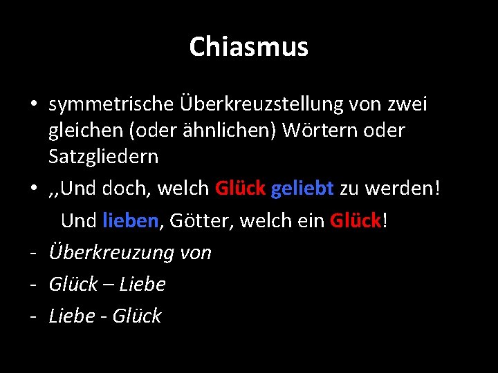 Chiasmus • symmetrische Überkreuzstellung von zwei gleichen (oder ähnlichen) Wörtern oder Satzgliedern • ,