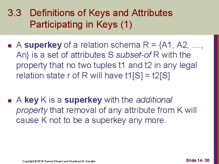 3. 3 Definitions of Keys and Attributes Participating in Keys (1) n n A