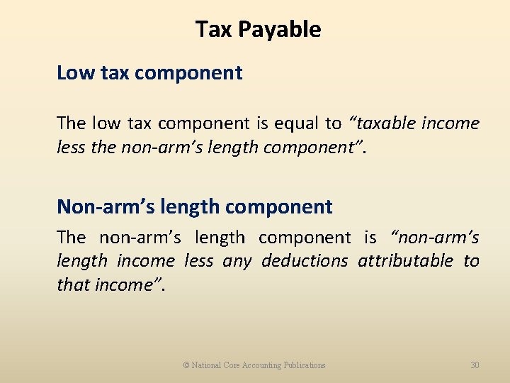 Tax Payable Low tax component The low tax component is equal to “taxable income