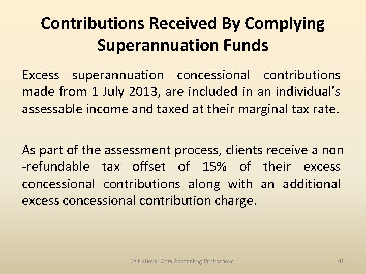 Contributions Received By Complying Superannuation Funds Excess superannuation concessional contributions made from 1 July