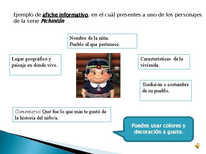 Ejemplo de afiche informativo, en el cuál presentes a uno de los personajes de