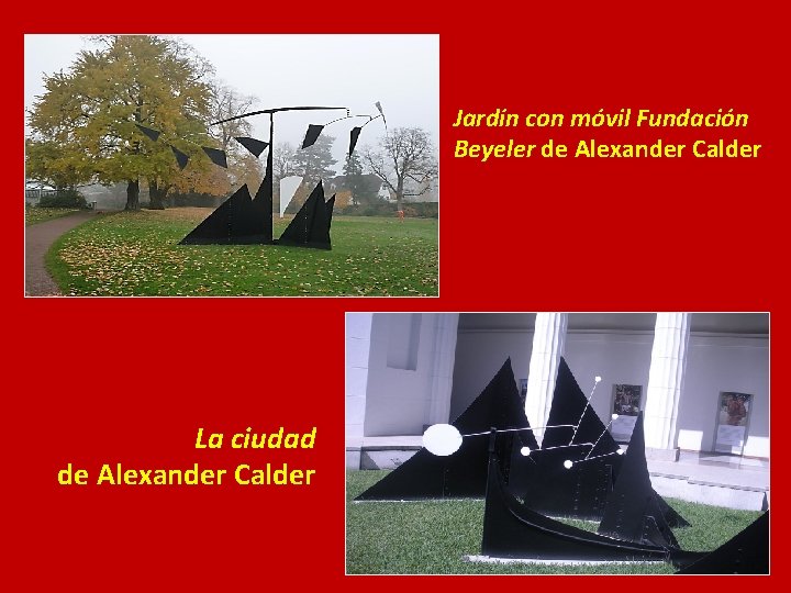 Jardín con móvil Fundación Beyeler de Alexander Calder La ciudad de Alexander Calder 