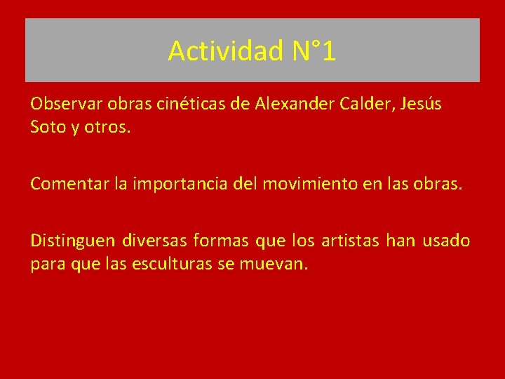 Actividad N° 1 Observar obras cinéticas de Alexander Calder, Jesús Soto y otros. Comentar