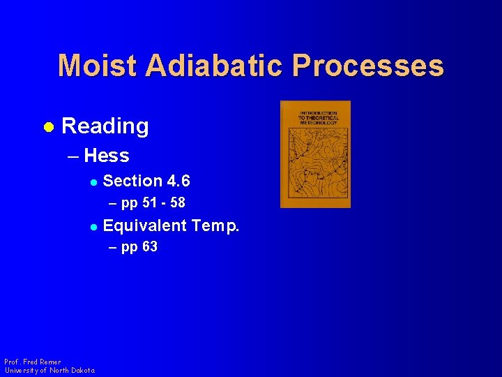 Moist Adiabatic Processes l Reading – Hess l Section 4. 6 – pp 51