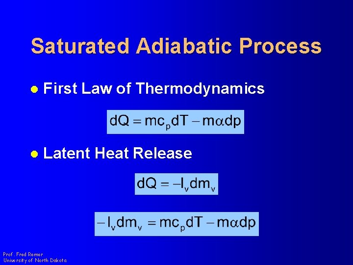 Saturated Adiabatic Process l First Law of Thermodynamics l Latent Heat Release Prof. Fred