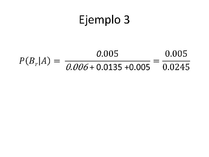 Ejemplo 3 • 