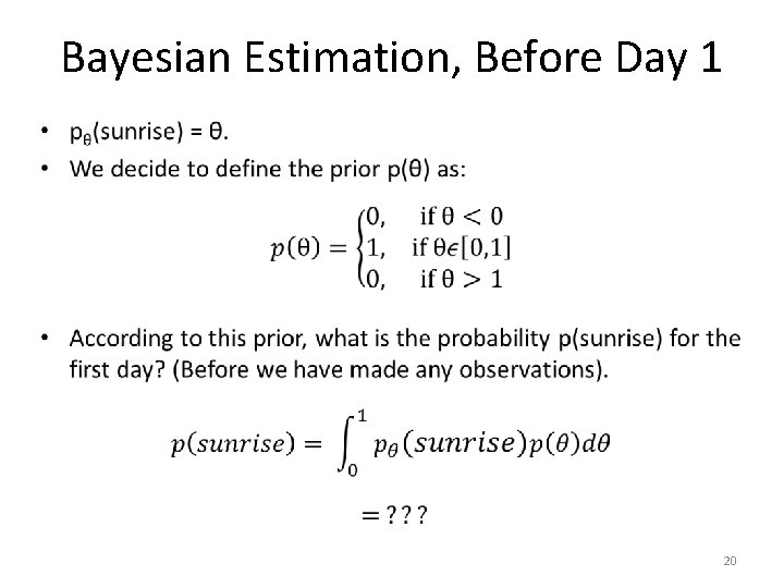 Bayesian Estimation, Before Day 1 • 20 