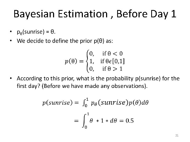 Bayesian Estimation , Before Day 1 • 21 