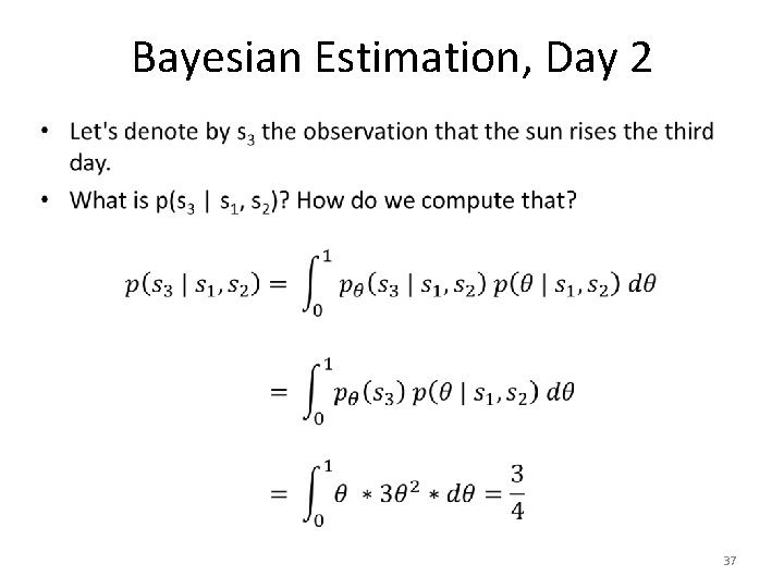 Bayesian Estimation, Day 2 • 37 