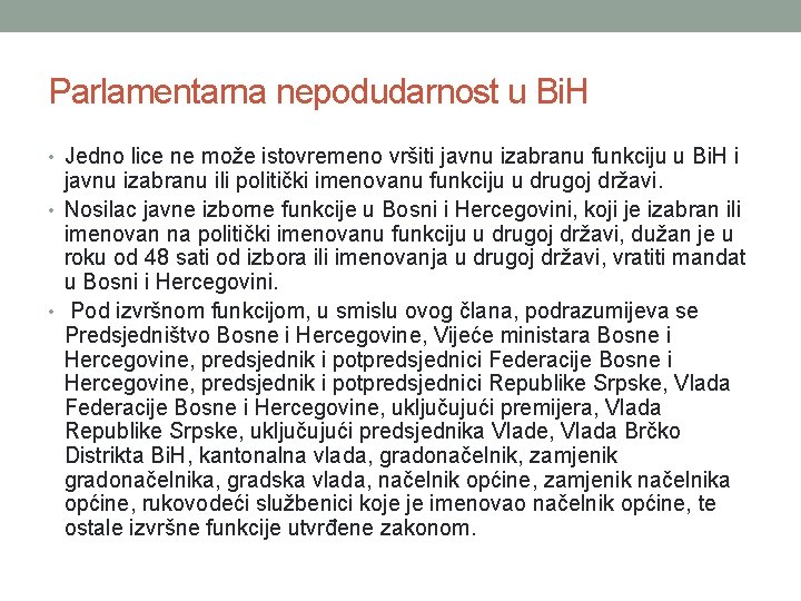 Parlamentarna nepodudarnost u Bi. H • Jedno lice ne može istovremeno vršiti javnu izabranu