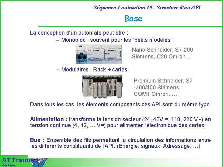 Séquence 1 animation 10 - Structure d'un API Base La conception d'un automate peut