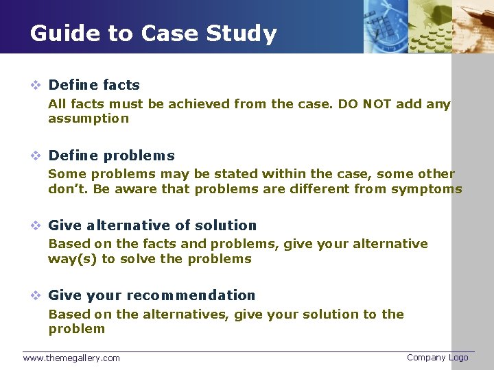 Guide to Case Study v Define facts All facts must be achieved from the