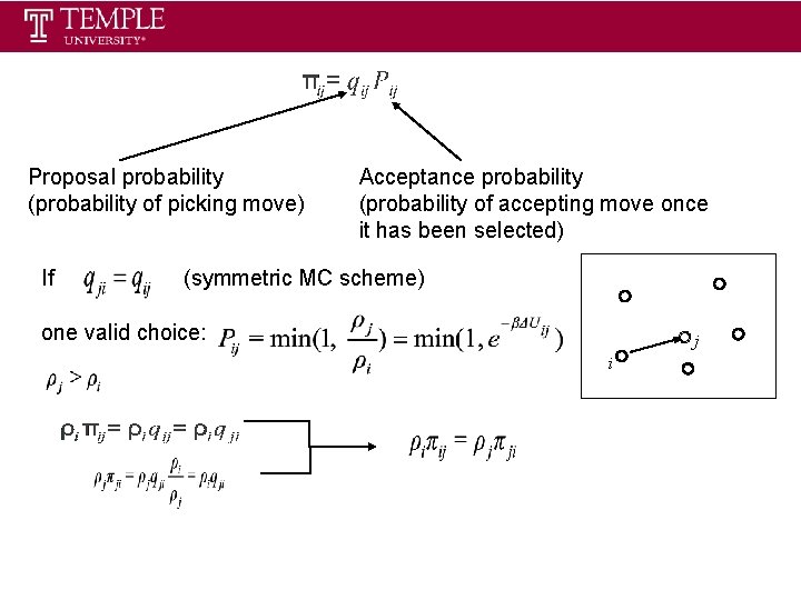Proposal probability (probability of picking move) If Acceptance probability (probability of accepting move once Proposal probability (probability of picking move) If Acceptance probability (probability of accepting move once