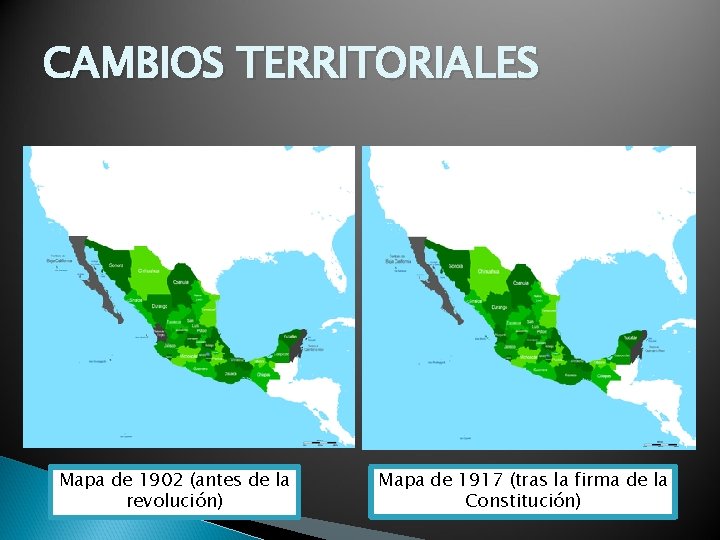 CAMBIOS TERRITORIALES Mapa de 1902 (antes de la revolución) Mapa de 1917 (tras la