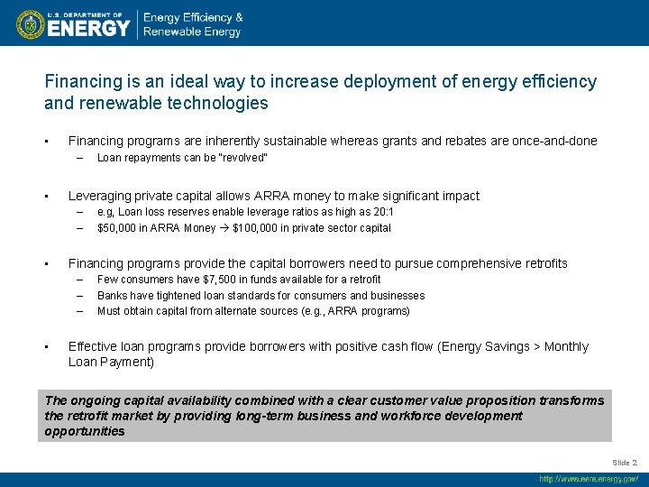 Financing is an ideal way to increase deployment of energy efficiency and renewable technologies