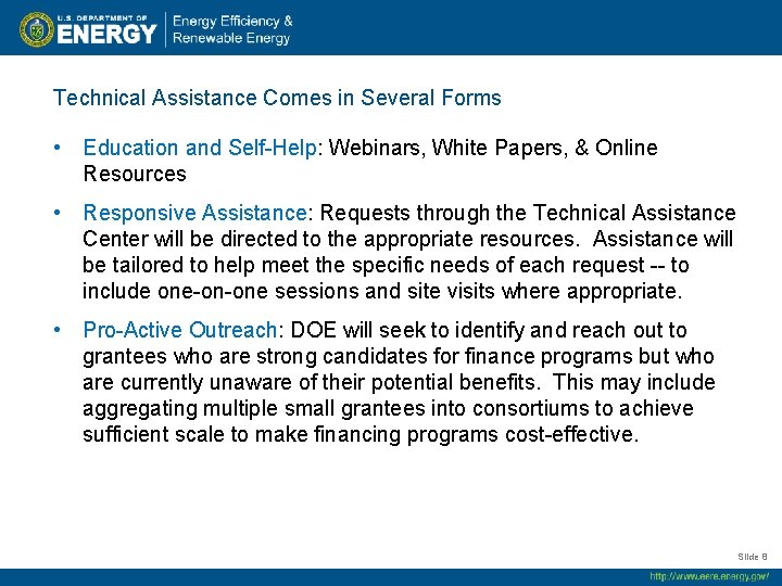 Technical Assistance Comes in Several Forms • Education and Self-Help: Webinars, White Papers, &