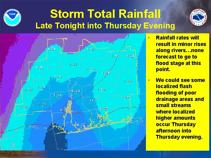 Storm Total Rainfall Late Tonight into Thursday Evening • Rainfall rates will result in