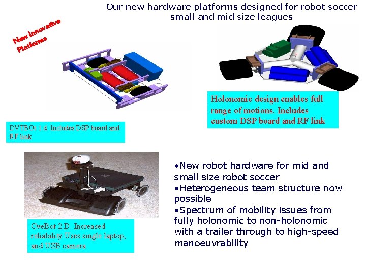 e ativ v o Inn w Ne forms t Pla Our new hardware platforms