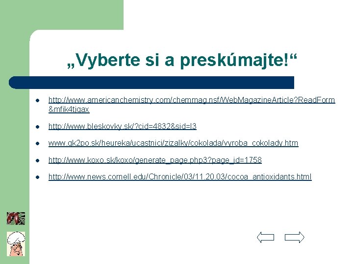 „Vyberte si a preskúmajte!“ l http: //www. americanchemistry. com/chemmag. nsf/Web. Magazine. Article? Read. Form