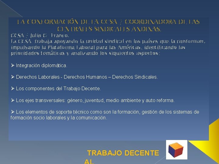 LA CONFORMACIÓN DE LA CCSA / COORDINADORA DE LAS CENTRALES SINDICALES ANDINAS. CCSA /