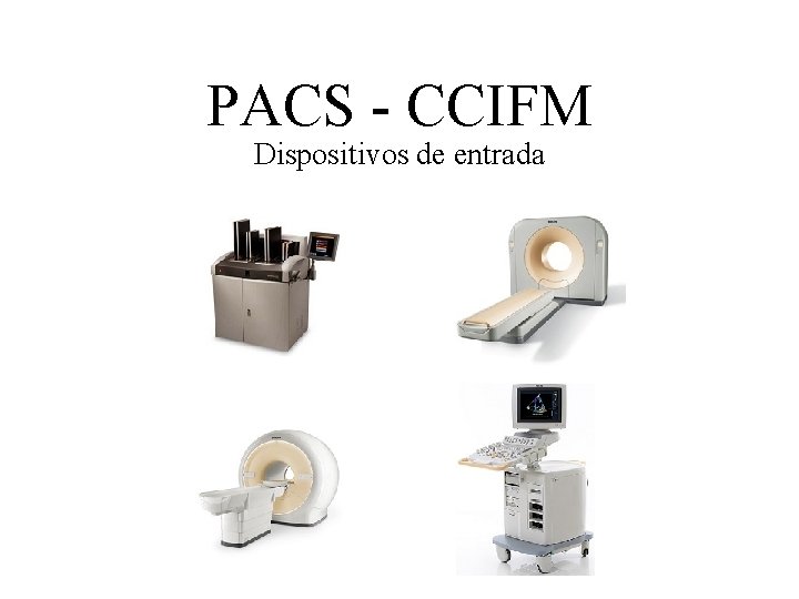 PACS - CCIFM Dispositivos de entrada 