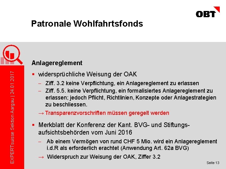 Patronale Wohlfahrtsfonds EXPERTsuisse Sektion Aargau | 24. 01. 2017 Anlagereglement § widersprüchliche Weisung der