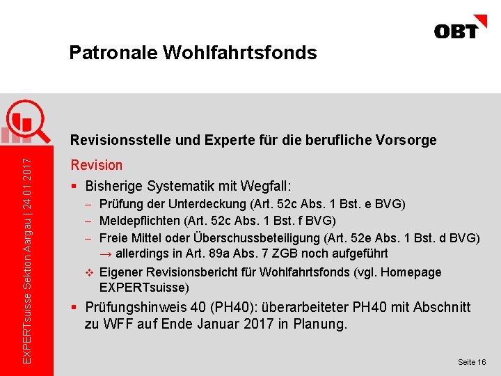 Patronale Wohlfahrtsfonds EXPERTsuisse Sektion Aargau | 24. 01. 2017 Revisionsstelle und Experte für die