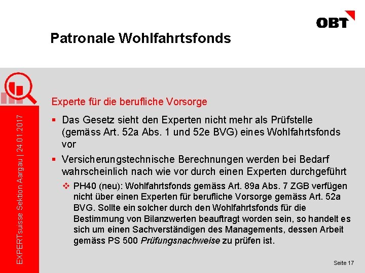 Patronale Wohlfahrtsfonds EXPERTsuisse Sektion Aargau | 24. 01. 2017 Experte für die berufliche Vorsorge