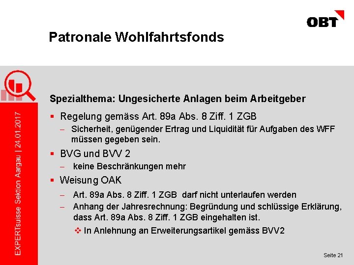 Patronale Wohlfahrtsfonds Spezialthema: Ungesicherte Anlagen beim Arbeitgeber § Regelung gemäss Art. 89 a Abs.