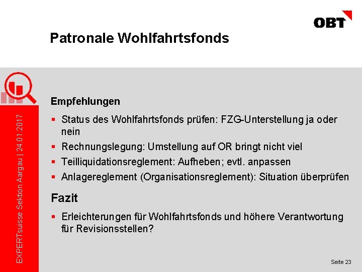 Patronale Wohlfahrtsfonds EXPERTsuisse Sektion Aargau | 24. 01. 2017 Empfehlungen § Status des Wohlfahrtsfonds