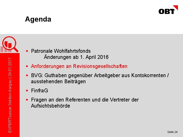 EXPERTsuisse Sektion Aargau | 24. 01. 2017 Agenda § Patronale Wohlfahrtsfonds Änderungen ab 1.