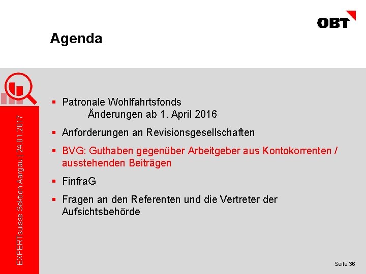 EXPERTsuisse Sektion Aargau | 24. 01. 2017 Agenda § Patronale Wohlfahrtsfonds Änderungen ab 1.