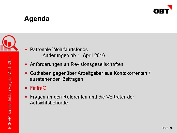 EXPERTsuisse Sektion Aargau | 24. 01. 2017 Agenda § Patronale Wohlfahrtsfonds Änderungen ab 1.